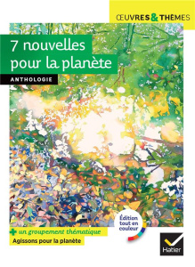 7 nouvelles pour la planète. Textes intégraux - Busseron-Coupel Michelle ; Potelet Hélène