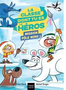 La classe dont tu es le héros : Mission Pôle Nord ! - Nord Lilas ; Doigts Mehdi