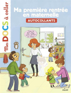 Ma première rentrée en maternelle - Ledu Stéphanie ; Roubineau Mélanie