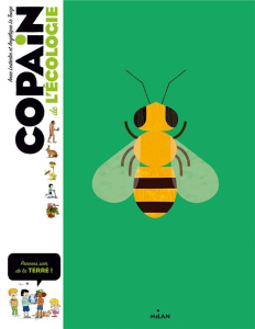 Copain de l'écologie. Prenons soin de la Terre - Le Touze Angélique ; Lesterlin Anne ; Chebret Séba