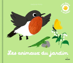 Les animaux du jardin - Pinto Deborah