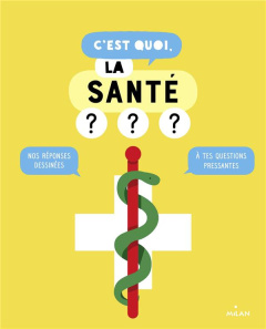C'est quoi, la santé ? - Azam Jacques ; Dussaussois Sophie
