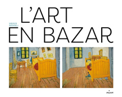 L'art en bazar - Wehrli Ursus ; Faubladier Ann