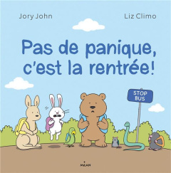 Pas de panique, c'est la rentrée ! - Climo Liz ; John Jory ; Sebaoun Elisabeth
