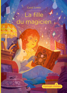 La fille du magicien - Lewis Caryl ; Ortalda Maud
