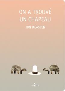 On a trouvé un chapeau - Klassen Jon ; Odin Jacqueline