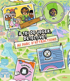 A toi de jouer, détective ! Au parc d'attractions - Prévot Pascal ; Lallemand Clémence