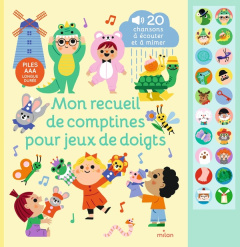 Mon recueil de comptines pour jeux de doigts - Bretin Marie ; Blay Amy ; Bouxom Sophie