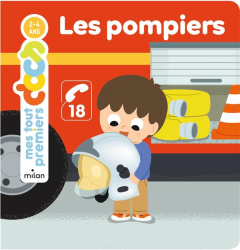 Les pompiers - Bélard Emilie ; Deheeger Jean-Sébastien