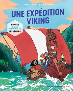 Une expédition viking - Le Moine Lucie ; Junier Arthur ; Gautier Alban