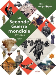 La Seconde Guerre mondiale. 1939-1945 - Mirza Sandrine ; Dorange Sylvain