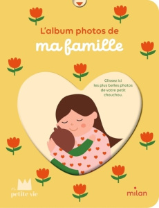 L'album photo de ma famille - MA PETITE VIE