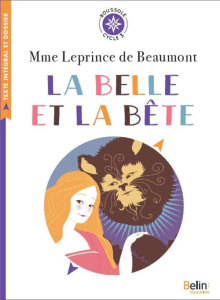La Belle et la Bête. Cycle 3 - Leprince de Beaumont Jeanne-Marie ; Fiorotto Isabe