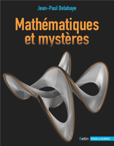 Mathématiques et mystères - Delahaye Jean-Paul