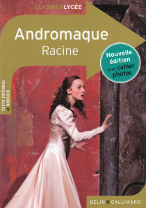 Andromaque - Racine Jean ; Gellé Aurélie