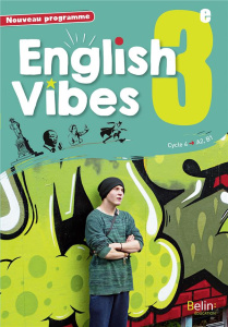 English Vibes 3e A2-B2. Edition 2017 - Chevet Marlène ; Martin Rodolphe