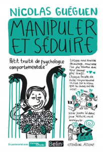 Manipuler et séduire - Guéguen Nicolas