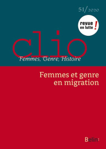 Clio N° 51/2020 : Femmes et genre en migration - Guerry Linda ; Thébaud Françoise