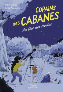 Copains des cabanes Tome 3 : La fête des étoiles - Mazas Marie ; Passeron Joëlle