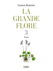 La grande flore. Tome 3, Texte - Bonnier Gaston