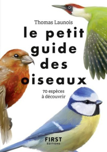 Le petit guide des oiseaux. 70 espèces à découvrir - Launois Thomas ; Nitsch Xavier ; Herzog Lise