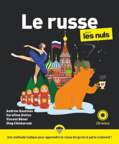 Le russe pour les nuls. Avec 1 CD audio - Kaufman Andrew ; Gettys Serafima ; Bénet Vincent ;