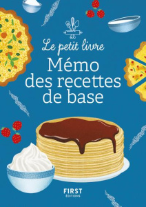 Le petit livre Mémo des recettes de base - Roussillon Thierry ; Martel Héloïse ; Etchecopar P
