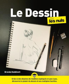 Le Dessin pour les Nuls. 2e édition - Hoddinott Brenda ; Guyon Marie-Christine
