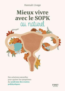 Mieux vivre le SOPK au naturel - Livage Hannah ; Courcelle Emeline