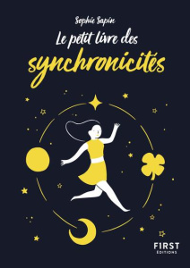 Le petit livre des synchronicités - Sapin Sophie