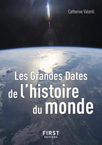 Les grandes dates de l'histoire du monde - Valenti Catherine