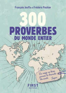 300 proverbes du monde entier - Jouffa François ; Pouhier Frédéric