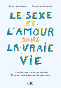 Le sexe et l'amour dans la vraie vie - Hatem-Gantzer Ghada ; Du Pontavice Clémentine
