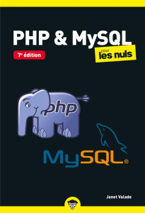PHP et MySQL poche pour les Nuls. 7e édition - Valade Janet ; Bontemps Stéphane ; Duplan Denis