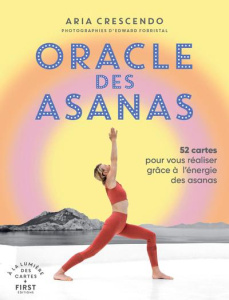 Oracle des Asanas. 52 cartes pour vous réaliser grâce à l'énergie des asanas - Crescendo Aria ; Forristal Edward
