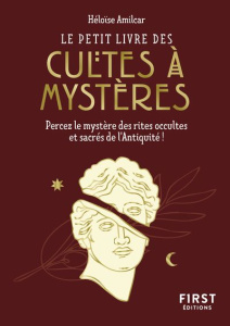Le petit livre des cultes à mystères - Amilcar Héloïse
