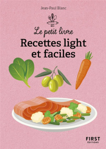 Recettes light et faciles. 2e édition - Blanc Jean-Paul