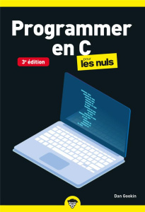 Programmer en C pour les Nuls. 3e édition - Gookin Dan ; Engler Olivier