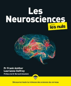 Les neurosciences pour les Nuls - Amthor Franck ; Geffroy Laurianne ; Billon Christo