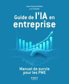 Guide de l'IA en entreprise - Deldon Jean-François ; Truntzler Luc ; Heslouin Ma