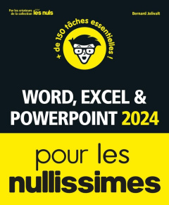 Word, Excel et PowerPoint 2024 pour les Nullissimes - Jolivalt Bernard