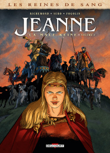 Les reines de sang : Jeanne, la Mâle Reine. Tome 2 - Richemond France ; Suro Michel ; Fogolin Dimitri