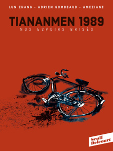 Tiananmen 1989. Nos espoirs brisés - Zhang Lun ; Gombeaud Adrien ; Améziane Amazing
