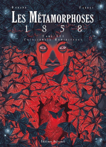 Les métamorphoses 1858 Tome 3 : Cochliomyia Hominivorax - Durand Alexie ; Ferret Sylvain