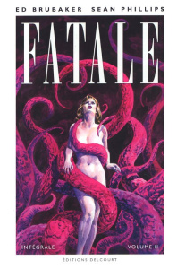 Fatale Intégrale, Tome 2 - Brubaker Ed ; Phillips Sean ; Breitweiser Elizabet
