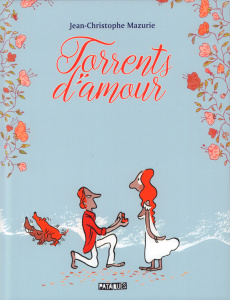 Torrents d'amour - Mazurie Jean-Christophe