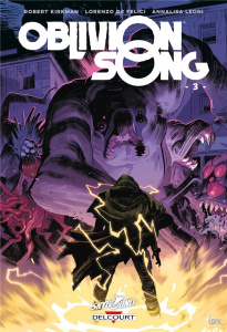 Oblivion Song Tome 3 - Kirkman Robert ; De Felici Lorenzo ; Leoni Annalis