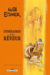 Itinéraires d'un rêveur - Intégrale - Eisner Will ; Capuron Anne ; Clare Arthur