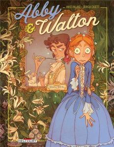 Abby & Walton - Halard Anaïs ; Casetti Giorgia