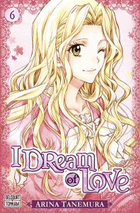 I dream of love tome 6 - Tanemura Arina